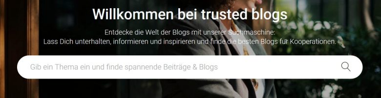 trusted-blogs-influencer-suchmaschine-780x202 Mit Influencern neue Kunden gewinnen - <p>2 x 3 Tipps für Blogger und Unternehmen